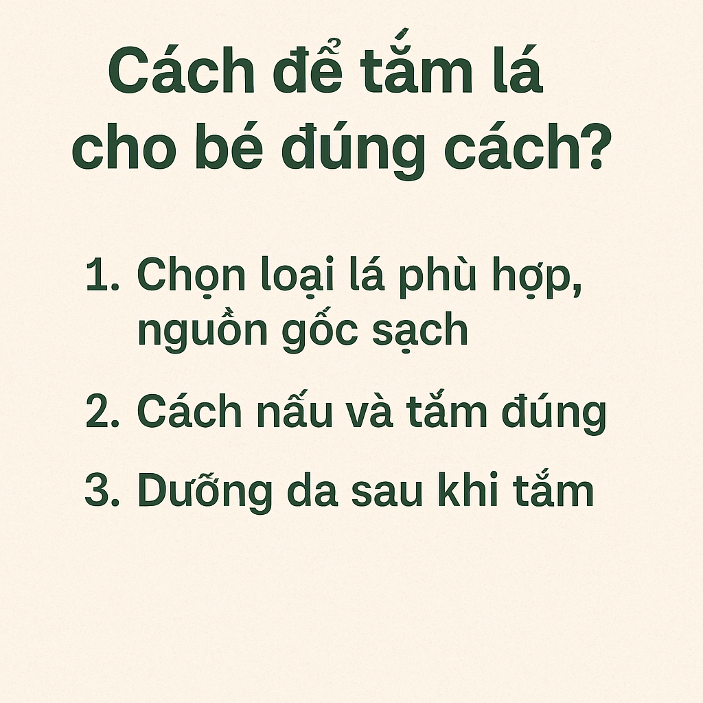  Cách để tắm lá cho bé đúng cách? 